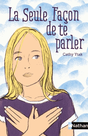 La seule façon de te parler