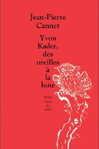 Yvon Kader, des oreilles à la lune