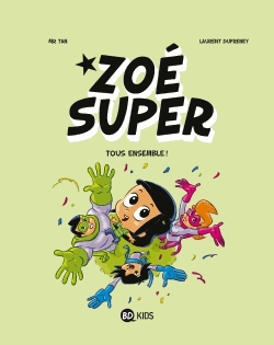 Zoé Super Tome 3 - Tous ensemble !