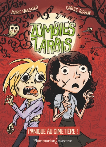 Zombies zarbis Tome 1 - Panique au cimetière !