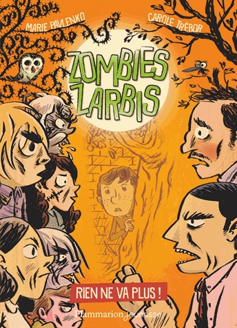 Zombies zarbis Tome 2 - Rien ne va plus !
