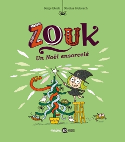 Zouk Tome 14 - Un Noël ensorcellé
